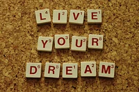 Positive Affirmations-a positive declaration/affirmation of 'live your dream"