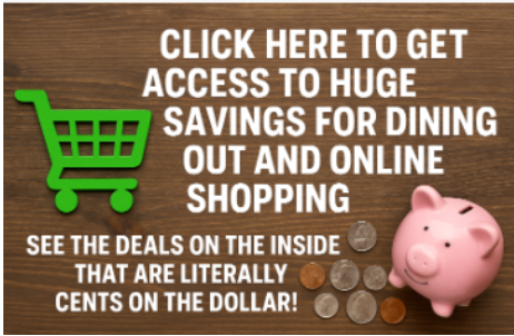 Access to huge savings, dining out, online shopping and offers cents on the dollar!